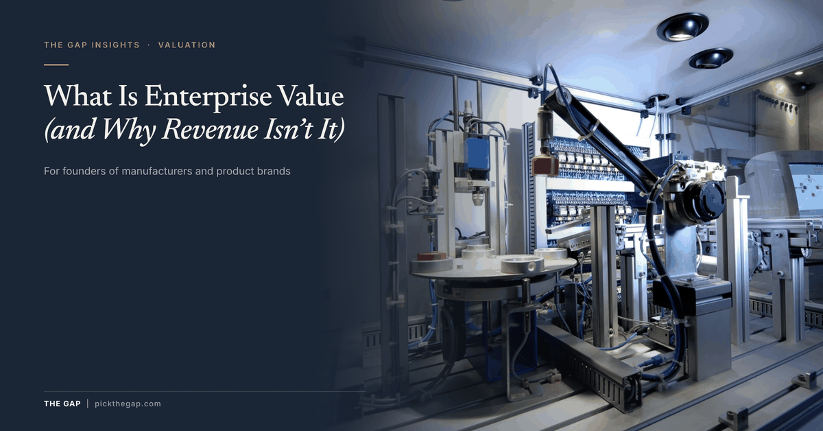 What Is Enterprise Value (and Why Revenue Isn't It) – title beside a modern automated production cell, The GAP